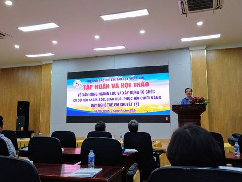 Dự tập huấn và hội thảo về vận động nguồn lực và xây dựng tổ chức cơ sở Hội chăm sóc, giáo dục, phục hồi chức năng, dạy nghề trẻ em khuyết tật